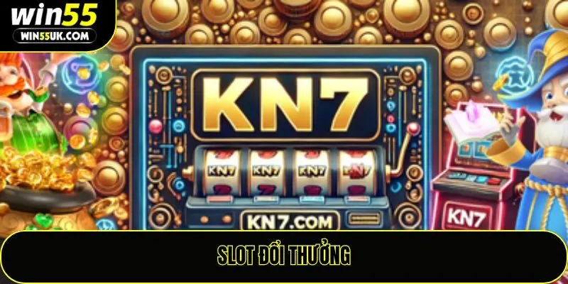 Slot Đổi Thưởng